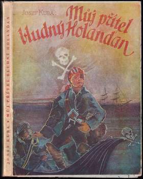 Josef Kuba: Můj přítel bludný Holanďan