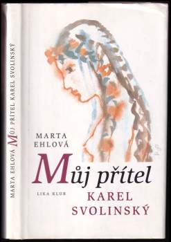 Marta Ehlová: Můj přítel Karel Svolinský