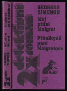 Můj přítel Maigret ; Přítelkyně paní Maigretové