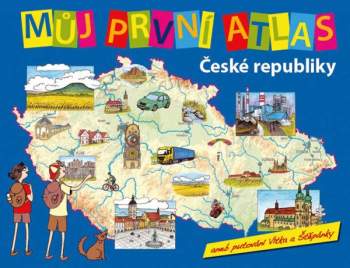 Můj první atlas České republiky, aneb, Putování Vítka a Štěpánky