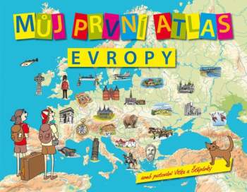 Můj první atlas Evropy, aneb, Putování Vítka a Štěpánky