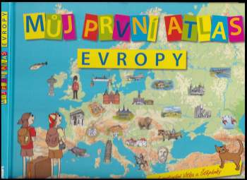 Vít Štěpánek: Můj první atlas Evropy, aneb, Putování Vítka a Štěpánky
