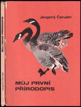 Můj první přírodopis - Jevgenij Ivanovič Čarušin (1980, Progress) - ID: 608739