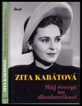 Zita Kabátová: Můj recept na dlouhověkost