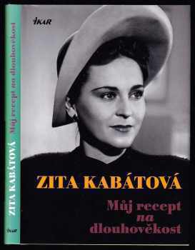 Zita Kabátová: Můj recept na dlouhověkost