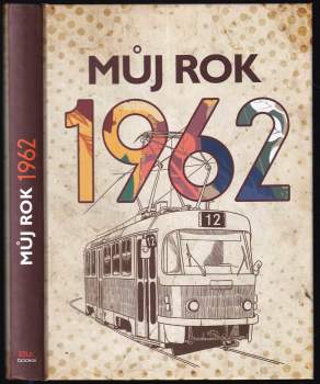 Breuerová Alena: Můj rok 1962