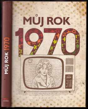 Jarmila Frejtichová: Můj rok 1970