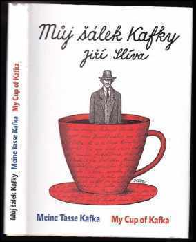 Můj šálek Kafky / My Cup of Kafka / Meine Tasse Kafka