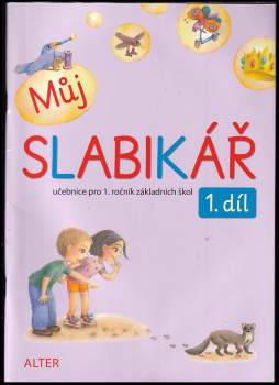 Můj slabikář 1. díl pro 1. ročník ZŠ