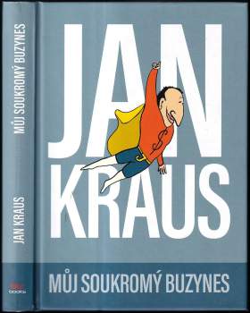 Jan Kraus: Můj soukromý buzynes