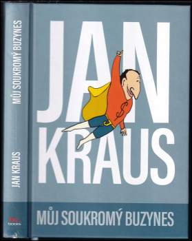 Jan Kraus: Můj soukromý buzynes
