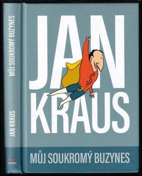 Jan Kraus: Můj soukromý buzynes