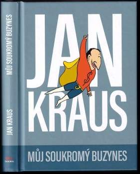 Jan Kraus: Můj soukromý buzynes