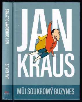 Jan Kraus: Můj soukromý buzynes