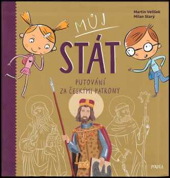 Můj stát: Putování s českým lvem za národními patrony a světci