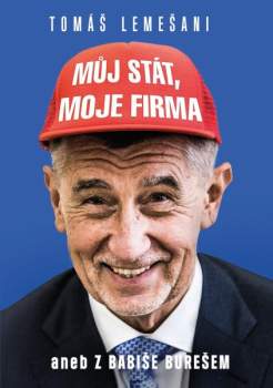 Můj stát, moje firma, aneb, Z Babiše Burešem