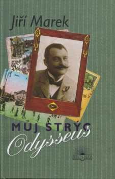 Jiří Marek: Můj strýc Odysseus