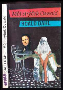 Můj strýček Oswald - Roald Dahl (1991, Volvox Globator) - ID: 493794