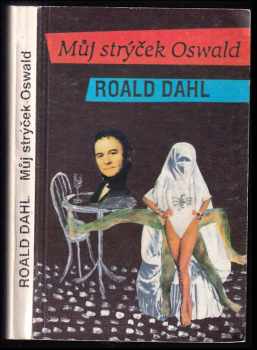 Roald Dahl: Můj strýček Oswald