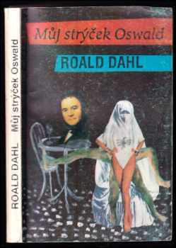 Roald Dahl: Můj strýček Oswald