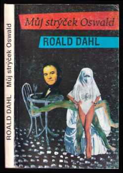 Můj strýček Oswald - Roald Dahl (1991, Volvox Globator) - ID: 803425