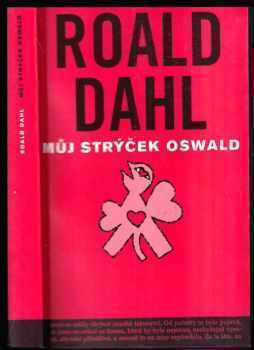 Můj strýček Oswald - Roald Dahl (2002, Volvox Globator) - ID: 817960