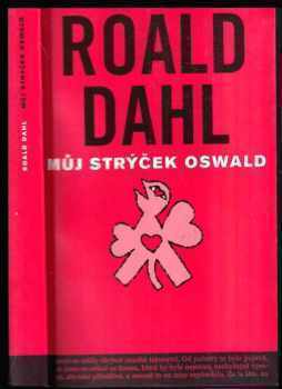 Můj strýček Oswald - Roald Dahl (2002, Volvox Globator) - ID: 594520