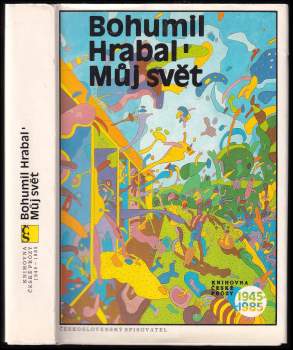 Bohumil Hrabal: Můj svět