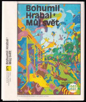 Bohumil Hrabal: Můj svět