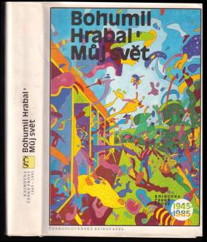 Bohumil Hrabal: Můj svět