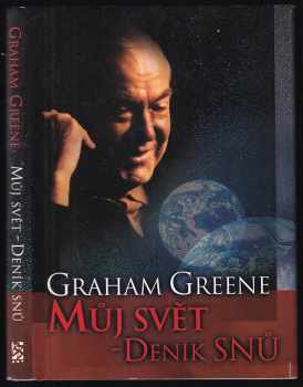 Graham Greene: Můj svět - deník snů
