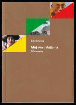 Diki Tsering: Můj syn dalajlama