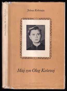 Můj syn Oleg Koševoj - Jelena Nikolajevna Koševaja (1950, Mladá fronta) - ID: 275063