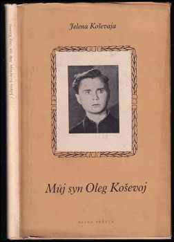 Můj syn Oleg Koševoj