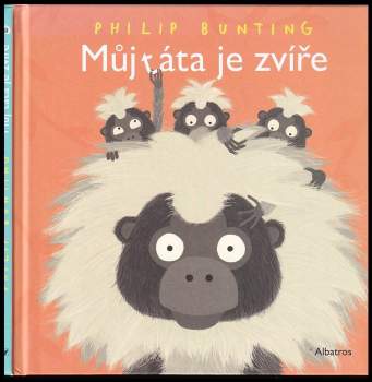 Philippa Bunting: Můj táta je zvíře