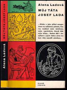 Můj táta Josef Lada - Alena Ladová (1963, Mladá fronta) - ID: 141525