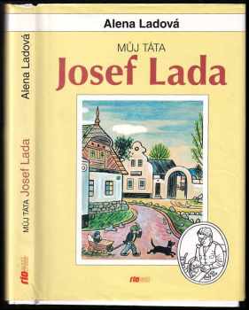 Alena Ladová: Můj táta Josef Lada