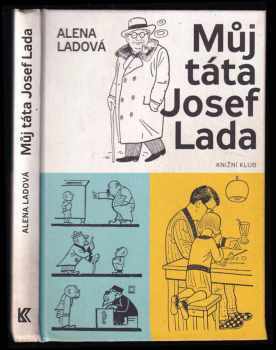 Alena Ladová: Můj táta Josef Lada