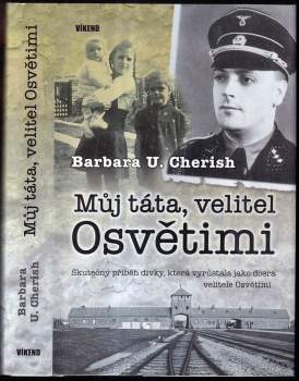 Můj táta, velitel Osvětimi : skutečný příběh dívky, která vyrůstala jako dcera velitele Osvětimi