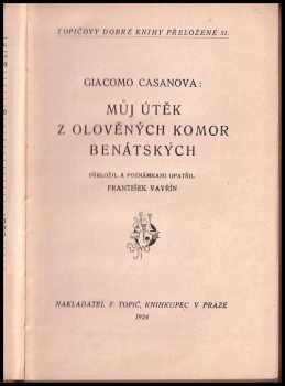 Giacomo Casanova: Můj útěk z olověných komor benátských
