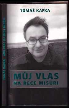 Tomáš Kafka: Můj vlas na řece Misůri