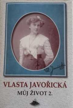 Vlasta Javořická: Můj život