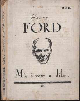 Můj život a dílo : II. díl - Henry Ford (1924, Sfinx) - ID: 1388011