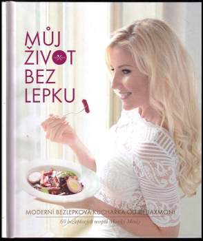 Menky Monika: Můj život bez lepku