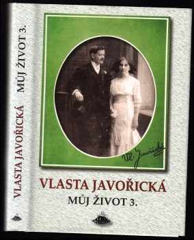 Vlasta Javořická: Můj život