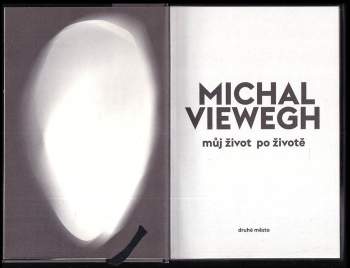 Michal Viewegh: Můj život po životě