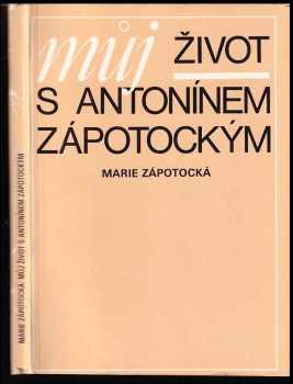 Můj život s Antonínem Zápotockým