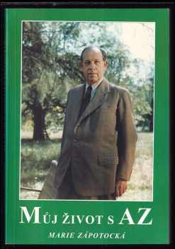 Marie Zápotocká: Můj život s Antonínem Zápotockým