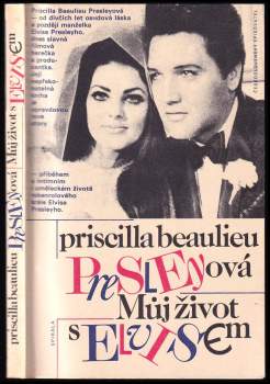 Priscilla Beaulieu Presley: Můj život s Elvisem