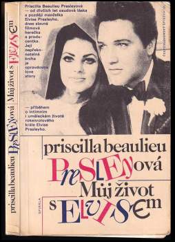 Priscilla Beaulieu Presley: Můj život s Elvisem